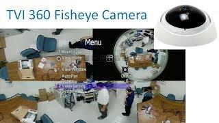 TVI 360 fisheye camera with hardware dewarping.