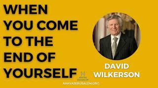 David Wilkerson - When You Come to the End of Yourself  Sermon