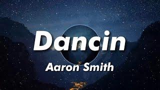 Aaron Smith - Dancin Lyrics KRONO Remix