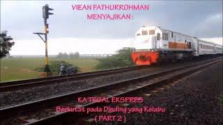 Perjalanan Tunggal Kereta Api TEGAL EKSPRES Tegal - Pasar Senen  Part 2 