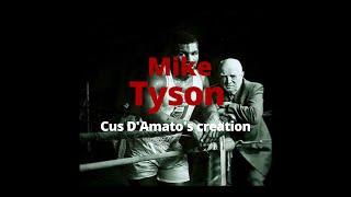 Mike Tyson  Cus DAmatos creation