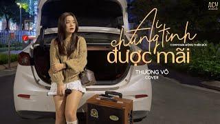 Ai Chung Tình Được Mãi - Đinh Tùng Huy  Thương Võ Cover