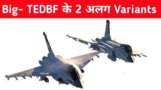 Big- 2 Most Powerful Variants of TEDBF and Indian Super carrier