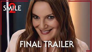 Smile 2  FINAL Trailer 2024