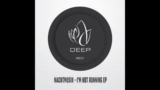 IMD147 - Nachtmusik - IM NOT RUNNING EP