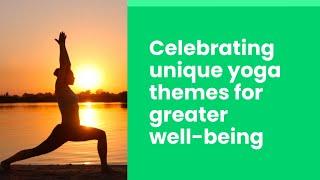 Celebrating Unique Yoga Themes for Greater Well-being