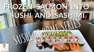 Frozen Salmon Into Sushi and Sashimi  Sushi At Home Series