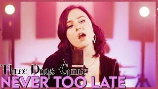 Never Too Late - Three Days Grace Cover by First to Eleven