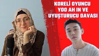 KORELİ OYUNCU YOO AH IN VE HAKKINDA ÇIKAN TÜM UYUŞTURUCU HABERLERİ