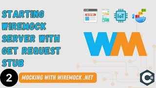 #2 - Initialising WireMock.NET server with GET request Stub