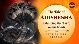 Unveiling the Epic Tale of Adishesha Balancing the Earth on His Mighty Hoods