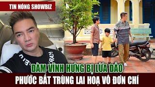 TIN NÓNG SHOWBIZ  Ca Sỹ Đàm Vĩnh Hưng Bị Lừa Mất Số Tiền Lớn Quá Sôc