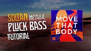 Soltan Metallic Pluck Bass Move That Body Remix Tutorial