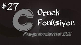 C Programlama Dersleri 27 -  Fonksiyon Örneği   Fonksiyonlar 