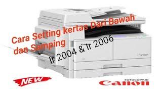 Cara Setting Kertas Mesin Fotocopy Canon Ir 2004 & Ir 2006