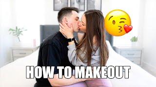 HOW TO MAKEOUT *TUTORIAL*