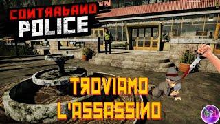 CONTRABAND POLICE OMICIDIO MISTERIOSO Tutorial - Gamepaly ITA walkthrough