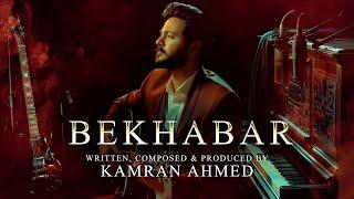 BEKHABAR By KAMRAN AHMED  Album AASHIQUI 3 