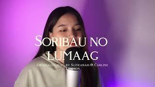 SORIBAU NO LUMAAG SUZIEANAH @ CARLINE LESIMON - ABBY SUEHAIVEEY COVER