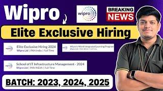 Wipro Elite Exclusive 2024 2023 Hiring Announced  Wipro SIM Wilp Hiring 2023 2024 2025 BATCH