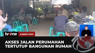 Sengketa Akses Jalan Warga di Palembang Terutup Bangunan Rumah  Kabar Pagi tvOne