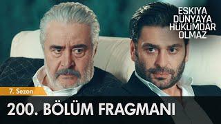 Eşkıya Dünyaya Hükümdar Olmaz 200. Bölüm Fragmanı  Yeni Sezon @atvturkiye