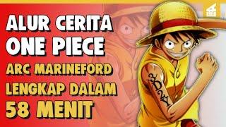 Kematian Ace  SELURUH ALUR CERITA ONE PIECE ARC MARINEFORD LENGKAP HANYA DALAM 58 MENIT