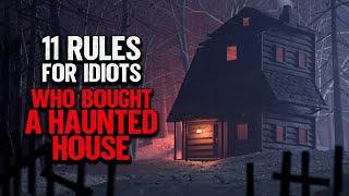 11 Rules For Idiots Who Bought A Haunted House  Creepypasta  Scary Story