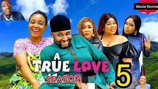 A TRUE LOVE SEASON 5 New Nollywood Movie Preview  SE4 Recap Onny Micheal What to Expect