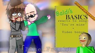 Baldi Basics react to music Youre mine+Bonus video credits at desc +18 jokesearape