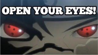 Itachi Uchiha Inspirational Speech - OPEN YOUR EYES