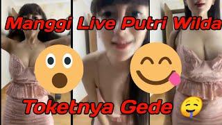 •LIVE Manggo Live Putri Wilda Tok3t Besar 