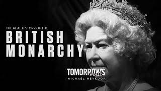 The Real History of the British Monarchy