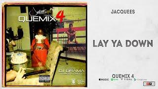 Jacquees - Lay Ya Down QueMix 4