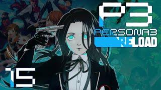 Persona 3 Reload First Playthrough  Part 15