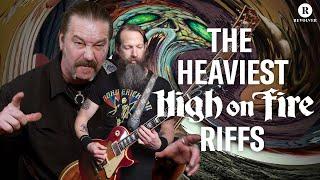 Heaviest High on Fire Riffs  Matt Pike and Jeff Matzs Picks