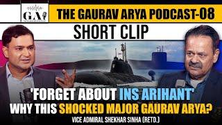 A Conversation You Cant MissMajor Gaurav Arya & Vice Admiral Shekhar Sinha On INS Arihant The GAP