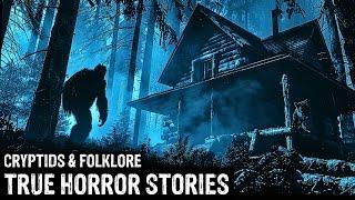 21 TRUE Terrifying Cryptids & Folklore Horror Stories DogmanSasquatchWendigoDeep WoodsCreepy