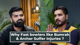 Why Fast bowlers like Bumrah & Archer Suffer Injuries ?