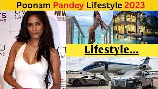 Poonam Pandey Lifestyle 2023  Income Family Cars Biography Net Worth Age Lock Upp Struggle