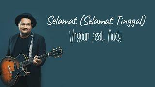 Virgoun feat.  Audy - Selamat Selamat Tinggal Lirik Lagu