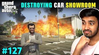 I DESTROYED BIG SHOWROOM IN LOS SANTOS  GTA V GAMEPLAY #127