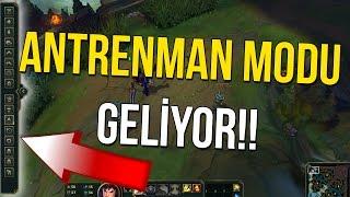 LOLE ANTRENMAN MODU GELİYOR İLK GÖRÜNTÜLER YAYINLANDI