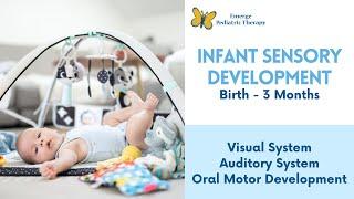 Visual Auditory & Oral Motor Development In The First 3 Months