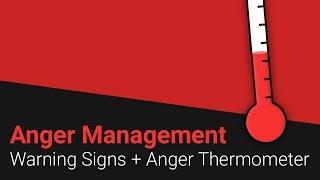 Anger Management Warning Signs + Anger Thermometer