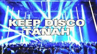 KEEP DISCO TANAH MIXTAPE FULL BONGKAR  2024