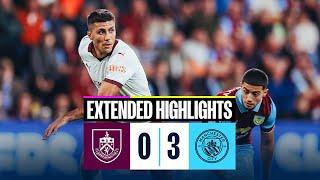 EXTENDED HIGHLIGHTS  Burnley 0-3 Man City  Haaland & Rodri goals in return of Premier League