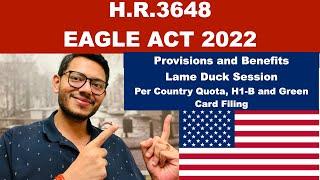H.R.3648 - EAGLE ACT 2022  Removal of per country quota with Support from Biden Administration