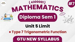 Type 7 Trigonometric Function  Unit 5 Limit  Part 7  Mathematics Sem 1  GTU Diploma 2024