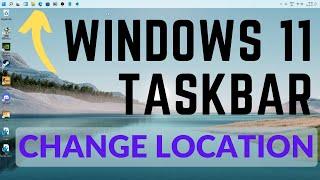 Change Windows 11 Taskbar Location  Windows 11 taskbar location on screen